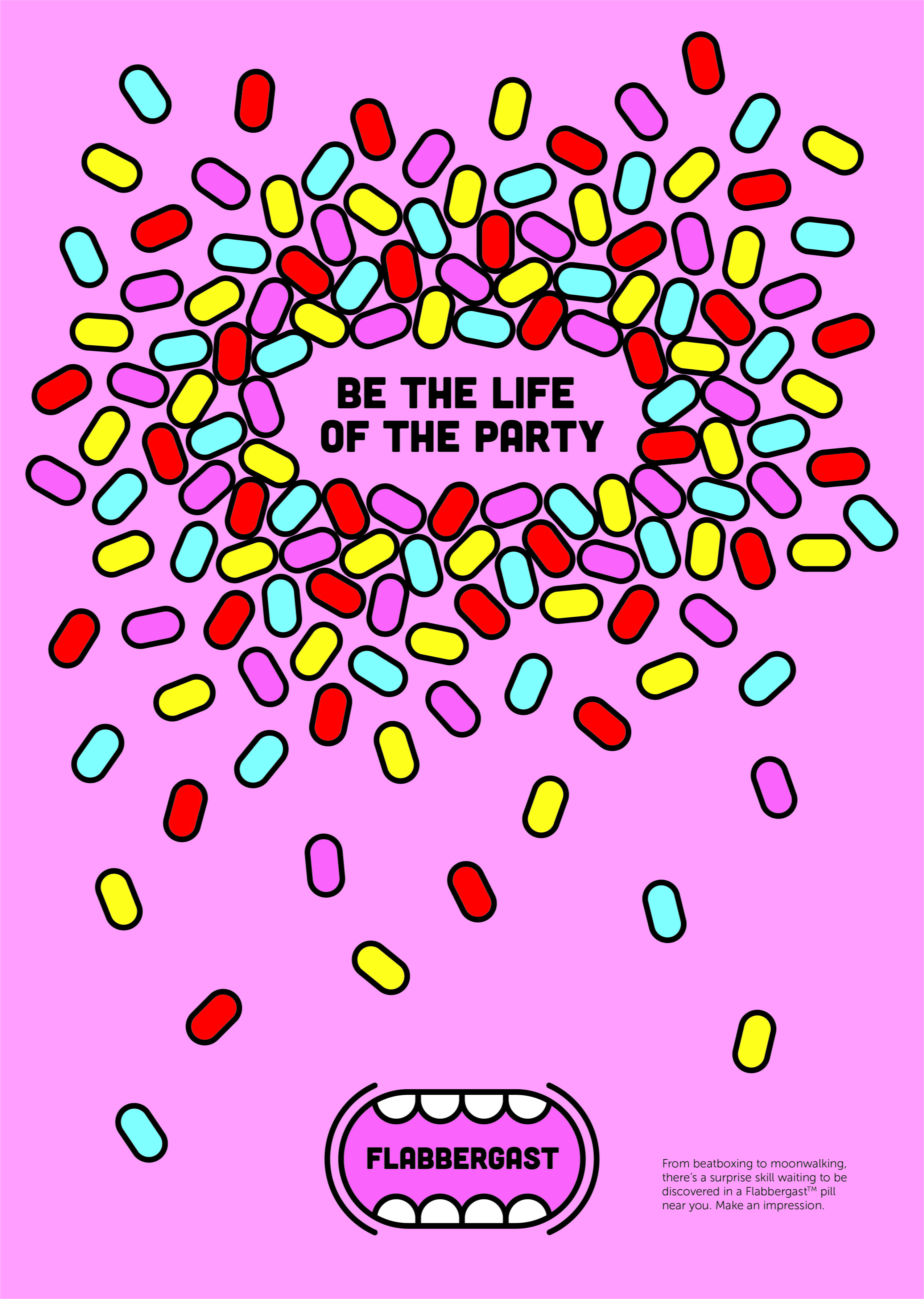 Illustration. A pink poster, with the title: 'Be the life of the party', surrounded by multicolored pills.