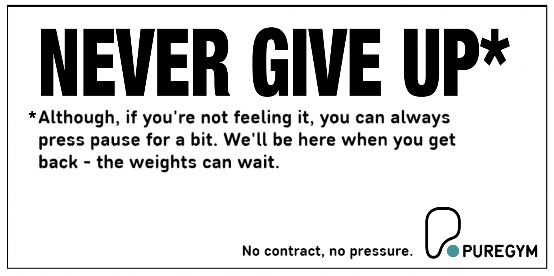 PureGym Billboard ad that reads: Never give up