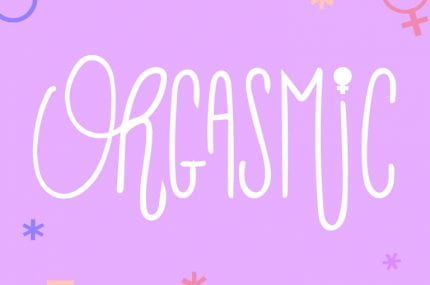 'orgasmic' on a pink background with stars and female symbols